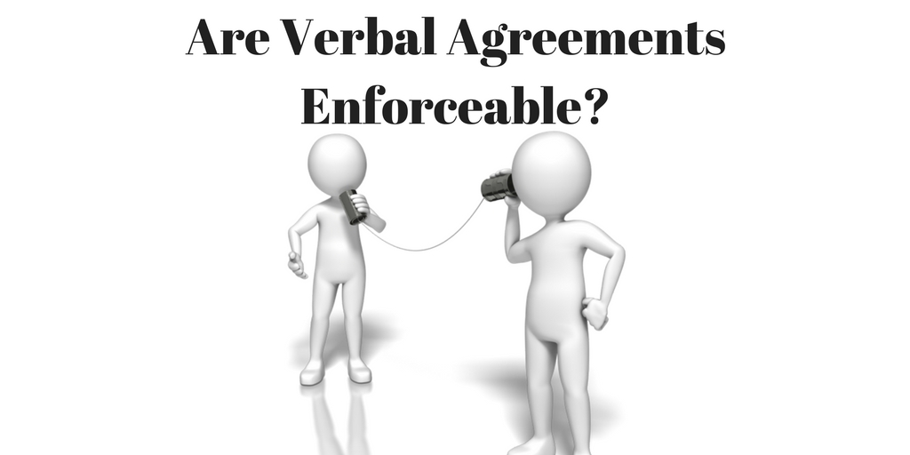Are Verbal Agreements Enforceable?
